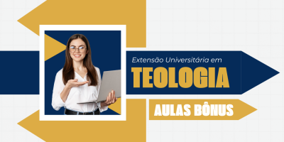Extensão Universitária de Teologia – Aulas Bônus